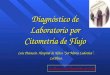 La Plata 13 de Noviembre de 2010 Diagnóstico de Laboratorio por Citometría de Flujo Luis Pistaccio. Hospital de Niños “Sor María Ludovica”. La Plata