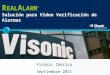 R EAL A LARM TM Solución para Video Verificación de Alarmas Visonic Ibérica Septiembre 2011