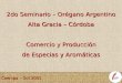 Caempa – Oct 2005 2do Seminario – Orégano Argentino Alta Gracia – Córdoba Comercio y Producción de Especias y Aromáticas