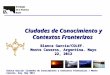 Blanca Garcia/ Ciudades de Conocimiento y Contextos Fronterizos / Monte Caseros, Arg. May 2012 Blanca Garcia/COLEF. Monte Caseros, Argentina. Mayo 22,