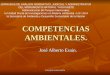 COMPETENCIAS AMBIENTALES. José Alberto Esain. JORNADAS DE ANÁLISIS NORMATIVO, JUDICIAL Y ADMINISTRATIVO DEL MONUMENTO NATURAL YAGUARETE
