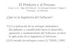 1 El Producto y el Proceso (Cap. I y II, “Ing. del Software - Un Enfoque Práctico”, Roger S. Pressman, 5ta Edición). ¿Qué es la Ingeniería del Software?