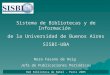 Sistema de Bibliotecas y de Información de la Universidad de Buenos Aires SISBI-UBA Nora Fasano de Roig Jefa de Publicaciones Periódicas Red Biblioteca