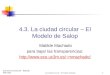 Economía Industrial - Matilde Machado La Ciudad Circular – El modelo de Salop 1 4.3. La ciudad circular – El Modelo de Salop Matilde Machado para bajar