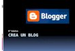 6° básico.   Para comenzar a crear y editar el blog, hacer clic en “Nuevo Blog”.   Completar los campos de información solicitados y hacer clic