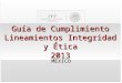Guía de Cumplimiento Lineamientos Integridad y Ética 2013 MÉXICO