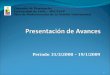 Período 31/3/2008 – 19/1/2009 Convenio de Desempeño Universidad de Chile – MECESUP Plan de Modernización de la Gestión Institucional 1