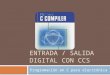 ENTRADA / SALIDA DIGITAL CON CCS Programación en C para electrónica