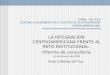 CEPAL / SG-SICA ESTUDIO: LOS BENEFICIOS Y COSTOS DE LA INTEGRACIÓN CENTROAMERICANA LA INTEGRACIÓN CENTROAMERICANA FRENTE AL RETO INSTITUCIONAL: Informe