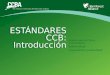 ©2011 Rainforest Alliance ESTÁNDARES CCB: Introducción Alianza para el Clima, Comunidad y Biodiversidad Capacitación a profundidad