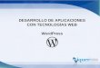 DESARROLLO DE APLICACIONES CON TECNOLOGÍAS WEB WordPress