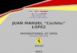 JUAN MANUEL “Cochito” LOPEZ JUAN MANUEL “Cochito” LOPEZ Ferrari 430 GT2 JUAN MANUEL “Cochito” LOPEZ INTERNATIONAL GT OPEN Ferrari 430 GT2 2011