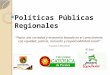 Políticas Públicas Regionales “Hacia una sociedad y economía basada en el conocimiento con equidad, justicia, inclusión y responsabilidad social” Sociedad