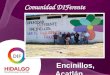 Comunidad DIFerente Encinillos, Acatlán.. ENCINILLOS ACCESO A LA COMUNIDAD