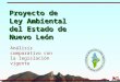 Proyecto de Ley Ambiental del Estado de Nuevo León Análisis comparativo con la legislación vigente