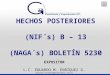 1 HECHOS POSTERIORES (NIF´s) B – 13 (NAGA´s) BOLETÍN 5230 EXPOSITOR L.C. EDUARDO M. ENRÍQUEZ G. eduardo.enriquez@gvamundial.com.mx