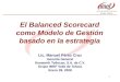 Grupo Toluca 1 El Balanced Scorecard como Modelo de Gestión basado en la estrategia Lic. Manuel Pérez Cruz Gerente General Kenworth Tollocan, S.A. de C.V