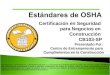 Certificación en Seguridad para Negocios en Construcción CB103-SP Presentado Por: Centro de Entrenamiento para Cumplimientos en la Construcción Este material