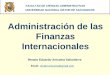 ADMINISTRACION DE LAS FINANZAS INTERNACIONALES - UNMSM Administración de las Finanzas Internacionales FACULTAD DE CIENCIAS ADMINISTRATIVAS UNIVERSIDAD