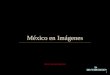 México en Imágenes Hacer click para continuar Cabo San Lucas, Baja California Sur