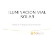 ILUMINACION VIAL SOLAR Solaire Energía e Iluminación
