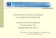 Conferencia Control de Calidad en el Ejercicio Profesional Cumbre de las Américas Punta Cana, RD Septiembre de 2012 CPA Juan A. Flores Galarza Secretario