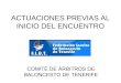 ACTUACIONES PREVIAS AL INICIO DEL ENCUENTRO COMITÉ DE ÁRBITROS DE BALONCESTO DE TENERIFE