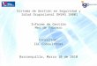 Informe de Gestión Mes de Febrero Consultor: IGC Consultores Barranquilla, Marzo 10 de 2010 Sistema de Gestión en Seguridad y Salud Ocupacional OHSAS 18001