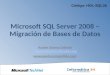 Código: HOL-SQL35. Migración de Base de Datos Tenemos que diferenciar entre dos conceptos: - Migración a un servidor nuevo - Actualización de un servidor