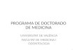 PROGRAMA DE DOCTORADO DE MEDICINA UNIVERSITAT DE VALÈNCIA FACULTAT DE MEDICINA I ODONTOLOGIA 1