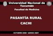 Universidad Nacional de Tucumán Facultad de Medicina PASANTÍA RURAL CACHI