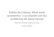 Estilos de Crianza, Nivel socio económico y su relación con los problemas de salud mental Ramon Florenzano Urzua Chile 2010