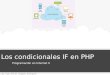 Los condicionales IF en PHP Programación en Internet II