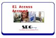 1 El Access Account 2 Quienes somos? Originalmente incorporada en Miami, Florida en Julio del 2003 como Zygnite International, Corp Desde comienzos del