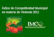 Índice de Competitividad Municipal en materia de Vivienda 2011