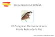 Presentación ESPAÑA Lima, 29 enero al 2 de febrero 2014 IV Congreso Iberoamericano María Reina de la Paz