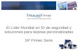 El Líder Mundial en ID de seguridad y soluciones para tarjetas perzonalizadas SP Printer Serie