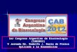 1er Congreso Argentino de Biorreología (CAB2012) V Jornada Dr. Rodolfo J. Rasia de Física Aplicada a la Biomedicina