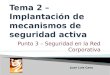 Punto 3 – Seguridad en la Red Corporativa Juan Luis Cano