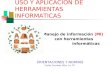 USO Y APLICACIÓN DE HERRAMIENTAS INFORMATICAS Manejo de información (MI) con herramientas informáticas (Hi) ORIENTACIONES Y NORMAS Carlos Corrales Díaz,