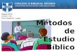 Clase #12 MSMN 1301 Prof. Daniel E. López Métodos de Estudio Bíblico