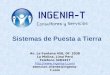 Sistemas de Puesta a Tierra Av. La Fontana 458, Of. 2038 La Molina, Lima Perú Telefono 3484427  atencion.cliente@ingenia-t.com