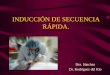 INDUCCIÓN DE SECUENCIA RÁPIDA. Dra. Sánchez Dr. Rodríguez del Río