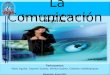 La Comunicación Factor clave del Éxito en los Negocios Participantes: Marly Aguilar, Dayveni Suárez, Werlyn Suárez, Gabriela Valdeblanquez Maracaibo, Enero
