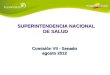 SUPERINTENDENCIA NACIONAL DE SALUD Comisión VII - Senado agosto 2012