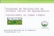 Programa de Recolección de Envases Vacíos de Agroquímicos Conservemos un Campo Limpio Asociación Mexicana de la Industria Fitosanitaria, A.C