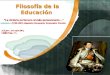 Filosofía de la Educación La victoria pertenece al más perseverante… Napoleón INapoleón I (1769-1821) Napoleón Bonaparte. Emperador francés. Napoleón I