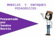 2.1 - Modelos y Enfoques Pedagógicos (Presentación)