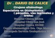 Tovilla-Canales Dr. DARIO DE CALICE Cirujano oftalmólogo Especialista en Oculoplástica ( párpados, vías lagrimales y órbita) Hospital Clinica Biblica Hospital
