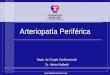 Www.fundacionfavaloro.org Arteriopatía Periférica Depto. de Cirugía Cardiovascular Dr. Héctor Raffaelli